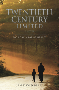 صورة الغلاف: Twentieth Century Limited Book One - Age of Heroes