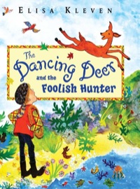 صورة الغلاف: The Dancing Deer and the Foolish Hunter 2nd edition 9781623520380