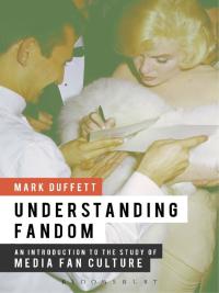صورة الغلاف: Understanding Fandom 1st edition 9781441158550