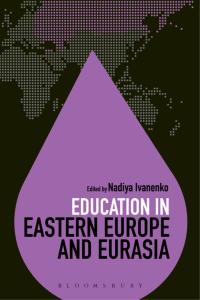 Cover image: Education in Eastern Europe and Eurasia 1st edition 9781474235693
