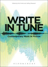 Immagine di copertina: Write in Tune: Contemporary Music in Fiction 1st edition 9781501315756