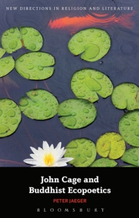 Titelbild: John Cage and Buddhist Ecopoetics 1st edition 9781441104663