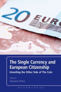 Cover image: The Single Currency and European Citizenship 1st edition 9781623566845