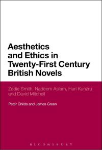 Cover image: Aesthetics and Ethics in Twenty-First Century British Novels 1st edition 9781474222808