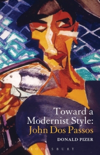 表紙画像: Toward a Modernist Style: John Dos Passos 1st edition 9781623561185