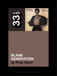 Cover image: Richard Hell and the Voidoids' Blank Generation 1st edition 9781623561222