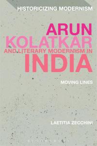 Cover image: Arun Kolatkar and Literary Modernism in India 1st edition 9781474275668