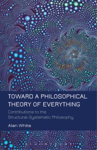 Omslagafbeelding: Toward a Philosophical Theory of Everything 1st edition 9781623566340