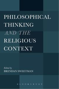 表紙画像: Philosophical Thinking and the Religious Context 1st edition 9781501307683