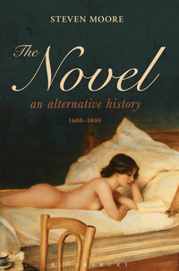 Cover image: The Novel: An Alternative History, 1600-1800 1st edition 9781628929713