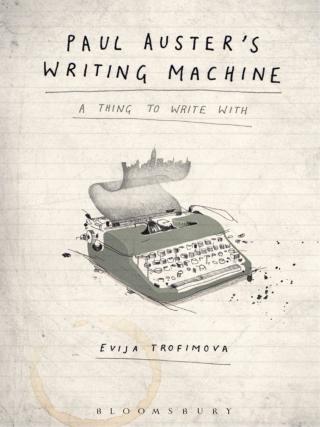 Cover image: Paul Auster's Writing Machine 1st edition 9781501318252