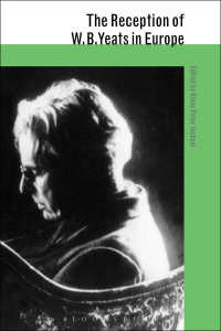 Cover image: The Reception of W. B. Yeats in Europe 1st edition 9781441155986