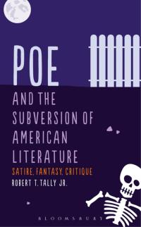 Imagen de portada: Poe and the Subversion of American Literature 1st edition 9781501309298