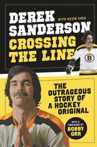 Cover image: Crossing the Line: The Outrageous Story of a Hockey Original 9781600786808