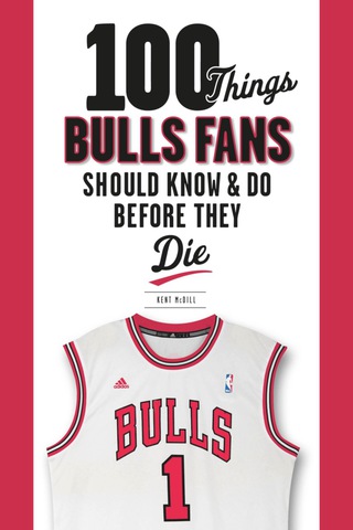 Cover image: 100 Things Bulls Fans Should Know &amp; Do Before They Die 9781600786501