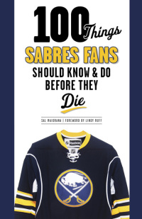 Cover image: 100 Things Sabres Fans Should Know & Do Before They Die 9781600787225