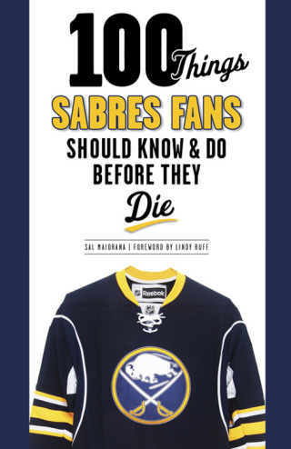 Cover image: 100 Things Sabres Fans Should Know &amp; Do Before They Die 9781600787225