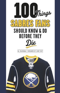 Cover image: 100 Things Sabres Fans Should Know & Do Before They Die 9781600787225