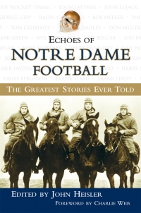 Omslagafbeelding: Echoes of Notre Dame Football 9781572437456