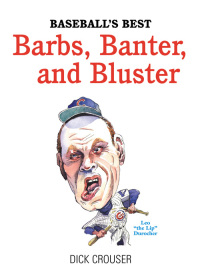 Imagen de portada: Baseball's Best Barbs, Banter, and Bluster 9781572436442