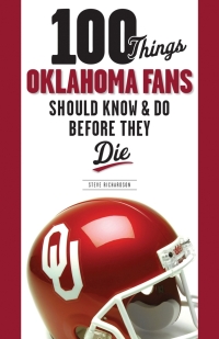 Imagen de portada: 100 Things Oklahoma Fans Should Know and Do Before They Die 1st edition 9781600782725
