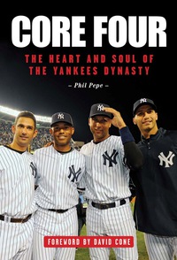 Imagen de portada: Core Four: The Heart and Soul of the Yankees Dynasty 9781600788116