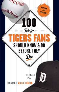 Imagen de portada: 100 Things Tigers Fans Should Know & Do Before They Die 9781600787874