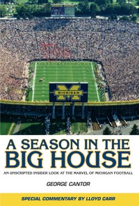 Imagen de portada: A Season in the Big House: An Unscripted, Insider Look at the Marvel of Michigan Football 9781572438408