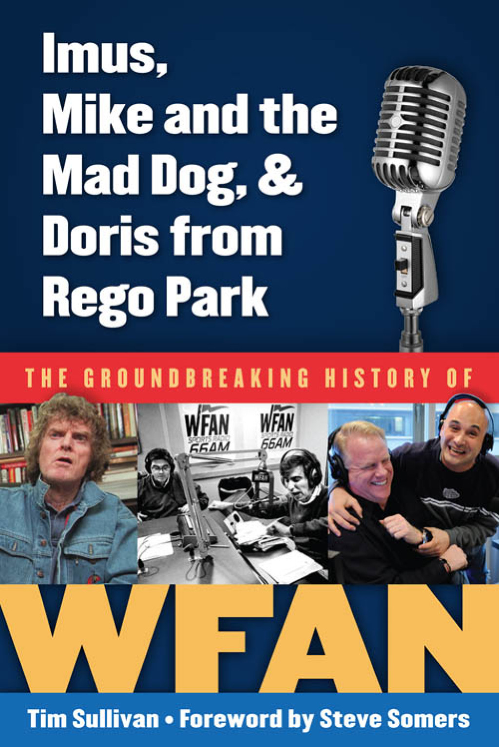 Imus, Mike and the Mad Dog, & Doris from Rego Park The Groundbreaking History of WFAN