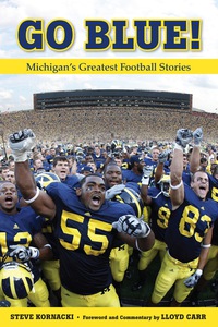 表紙画像: Go Blue!: Michigan's Greatest Football Stories 9781600788482