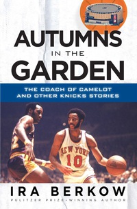 表紙画像: Autumns in the Garden: The Coach of Camelot and Other Knicks Stories 9781600788666