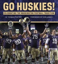 Cover image: Go Huskies!: Celebrating the Washington Football Tradition 9781600788277