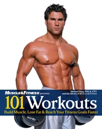 Imagen de portada: 101 Workouts For Men: Build Muscle, Lose Fat & Reach Your Fitness Goals Faster 9781600780240