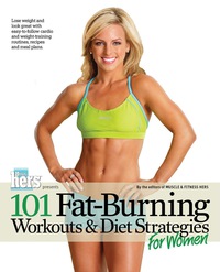Imagen de portada: 101 Fat-Burning Workouts &amp; Diet Strategies For Women 1st edition 9781600782060