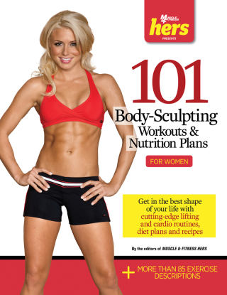 Cover image: 101 Body-Sculpting Workouts &amp; Nutrition Plans: For Women 9781600785146
