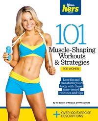 Imagen de portada: 101 Muscle-Shaping Workouts & Strategies for Women 1st edition 9781600785856