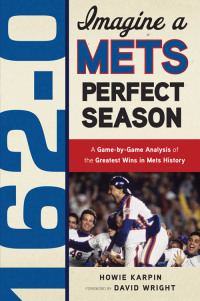 Cover image: 162-0: Imagine a Mets Perfect Season 9781600785320