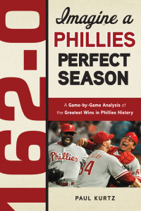 Cover image: 162-0: Imagine a Phillies Perfect Season 9781600785344