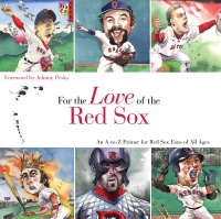 Cover image: For the Love of the Red Sox 9781600780875