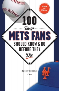 Imagen de portada: 100 Things Mets Fans Should Know & Do Before They Die 9781600780738