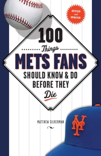 Titelbild: 100 Things Mets Fans Should Know & Do Before They Die 9781600780738