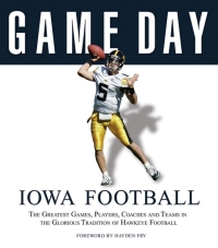 صورة الغلاف: Game Day: Iowa Football 9781600780165