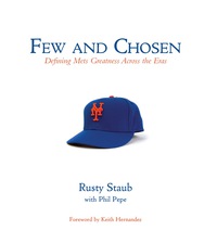 صورة الغلاف: Few and Chosen Mets: Defining Mets Greatness Across the Eras 9781600781537