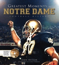 表紙画像: Greatest Moments in Notre Dame Football History 9781600781025