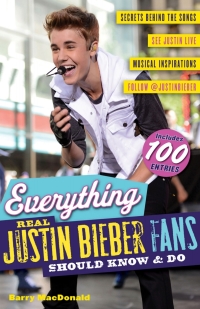 Omslagafbeelding: Everything Real Justin Bieber Fans Should Know & Do 9781600787706