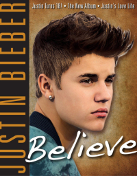 Cover image: Justin Bieber: Believe 1st edition 9781600787928