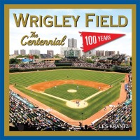表紙画像: Wrigley Field: The Centennial 9781600788345
