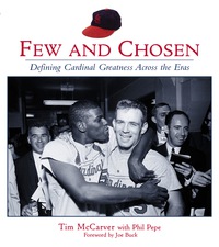 Cover image: Few and Chosen Cardinals: Defining Cardinal Greatness Across the Eras 9781572434837