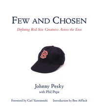 Cover image: Few and Chosen Red Sox: Defining Red Sox Greatness Across the Eras 9781572436084
