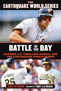 Imagen de portada: Battle of the Bay: Bashing A's, Thrilling Giants, and the Earthquake World Series 9781600789335